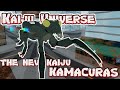 THE NEW KAIJU &quot;KAMACURAS&quot; + GAMEPLAY || Kaiju Universe