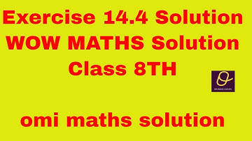 Exercise  14.4 Solution Q 1 TO  Q 4 class 8th WOW Mathematics