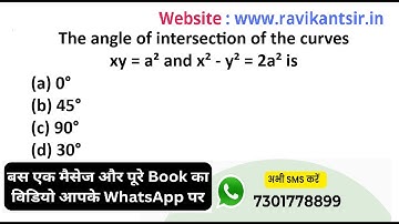 The angle of intersection of the curves xy = a² and x² - y² = 2a² is(a) 0°(b) 45°(c) 90°(d) 30°
