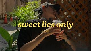 kanegi. - sweet lies only (official lyric video)