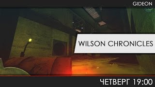 Wilson Chronicles - Бэк ту зе Блэк Меса!