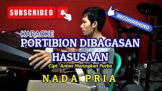 PORTIBION DIBAGASAN HASUSAAN - NAGABE TRIO| KARAOKE PRIA