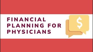 Financial Planning Webinar for Physicians- Review Retirement and Investment Strategies.