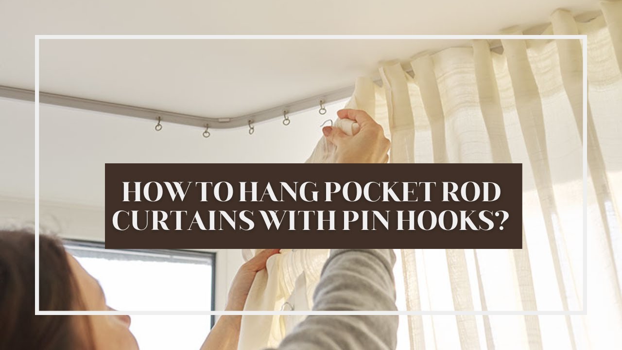 How To Hang Pocket Rod Curtains With Pin Hooks? [5 Steps]