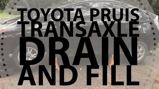 Prius CVT Transmission Drain and Fill Gen 3 2010-2015