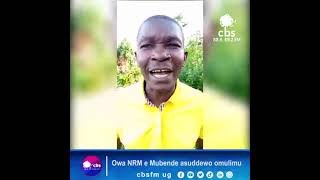 Abadde omwogezi was NRM Steven kasozi mu district ye mubende alekulidde