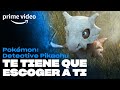 Pokémon: Detective Pikachu - Te tiene que escoger a ti  | Prime Video