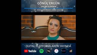 Gönül Ergün - Zalim elinden