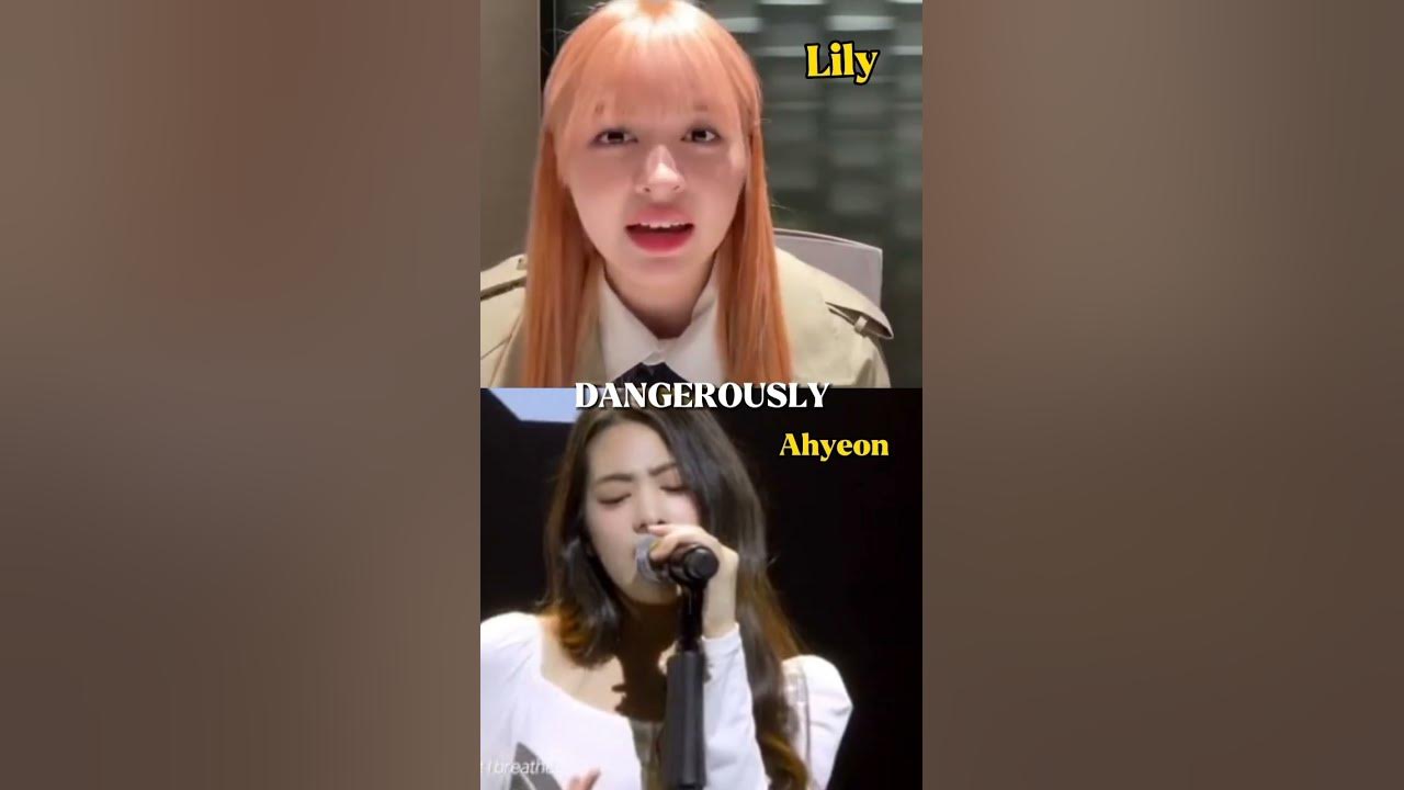 Who sang it better? || #ahyeon #lily #nmixx #babymonster #dangerously