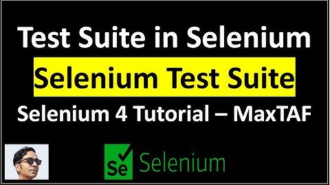 Selenium Test Suite - Selenium WebDriver | Test Suite in Selenium | MaxTAF | Selenium Java