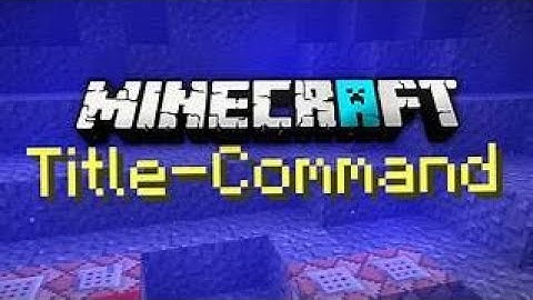Minecraft how to use title command 1.16.4