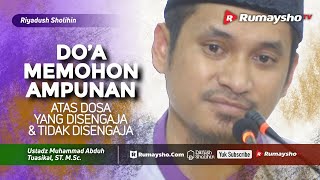 Riyadush Sholihin : Do’a Memohon Ampunan Dosa yang Disengaja & Tidak Disengaja - M Abduh Tuasikal