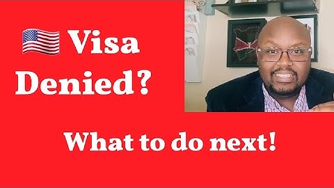 What To Do After Your US Visa is Denied!