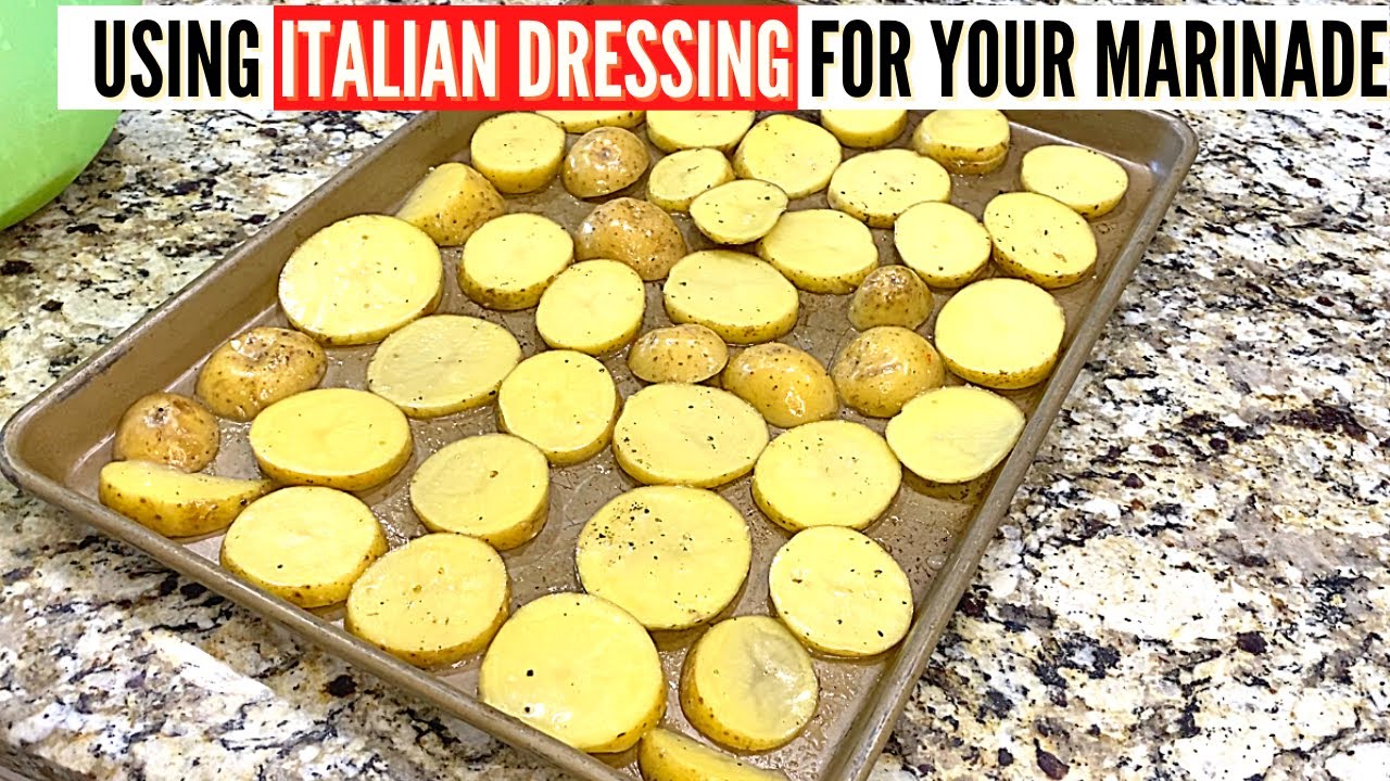 How To Use Salad Dressing As A Marinade With Chicken And Potatoes YouTube