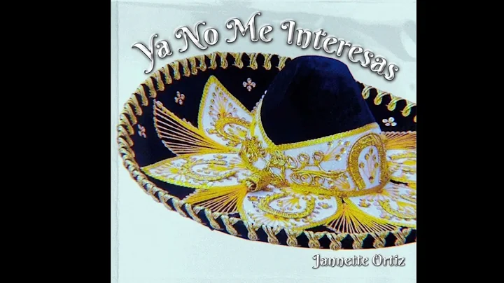 Ya No Me Interesas - Jannette Ortiz
