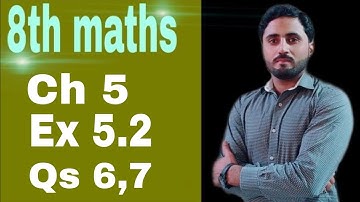 Ex 5.2 | Qs 6,7 | 8th Maths solution | Ptbb | Maths with Naseer Ilyas
