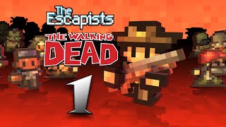 The Escapists: The Walking Dead | 01