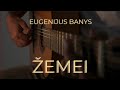 ŽEMEI. EUGENIJUS BANYS