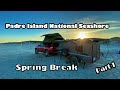 Spring Break 2021 Part 1 Padre Island National Seashore