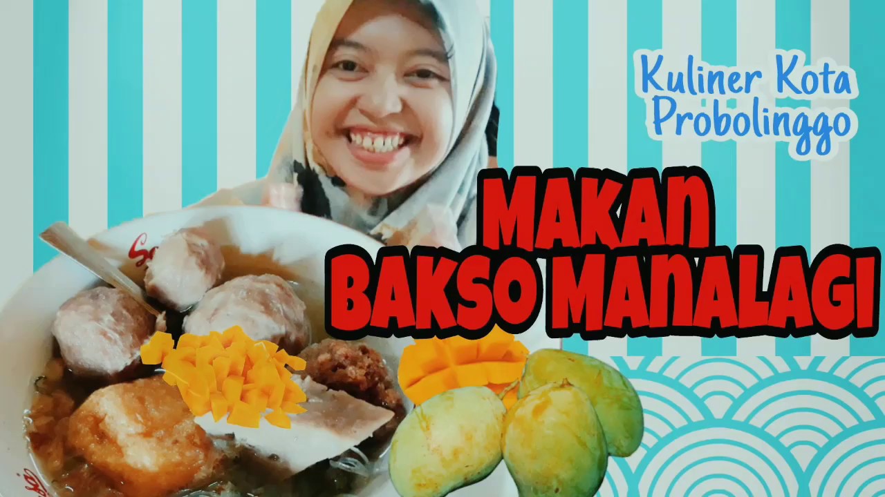 Kuliner Kota Probolinggo Makan Bakso Manalagi Vlognyamaulid Youtube