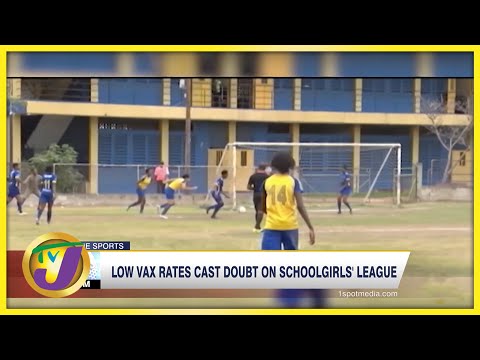 Low Vax Rate Cast Doubt on Schoolgirls' League - Mar 9 2022