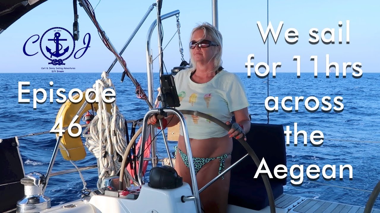 Ep.46  11hours island hop sailing in the Aegean Sea - Carl and Jenny
