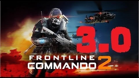 FRONTLINE COMMANDO 2 -All Fail Gameplay Walkthrough Part 3.0 (Android/IOS)