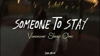Download lagu Vancouver Sleep Clinic - Someone To Stay (speed up lyrics)