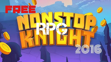 Free Mobile Games | Nonstop Knight (RPG)(2016)