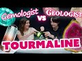 Unboxing tourmaline gemologist vs geologist