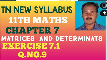 EXERCISE 7.1 .Q.NO. 9  |CLASS 11 MATHS | MATRICES AND DETERMINANTS | CHAPTER 7 |