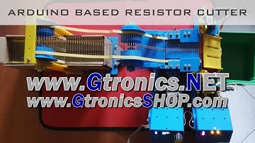 Custom Built Arduino based Resistor Cutting Machine