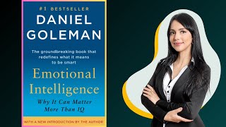 Emotional Intelligence: Why It Can Matter More Than IQ by Daniel Goleman Book Summary