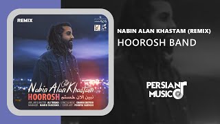 Hoorosh Band - Nabin Alan Khastam (Remix) - ریمیکس آهنگ نبین الان خستم از هوروش بند Resimi