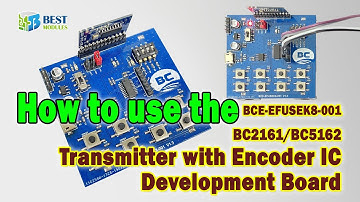 How to use the BC2161-BC5162 Transmitter with Encoder IC Development Board BCE-EFUSEK8-001
