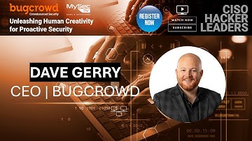 Bug Bounty Leadership Series - Interview with CEO of Bugcrowd