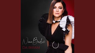 Video thumbnail of "Nina Badrić - Da biram"