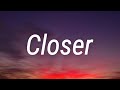 The Chainsmokers - Closer (Lyrics)