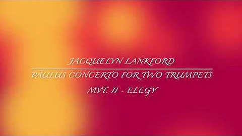 Jacquelyn Lankford - Paulus: Concerto for Two Trumpets with Peyden Shelton