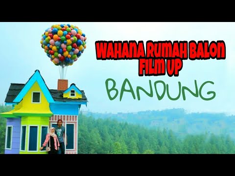 Tempat Wisata Bandung Rumah  Balon  Film UP di Dago Dream 