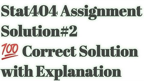 Stat404 assignment solution 2#2023|Correct Assignment solution