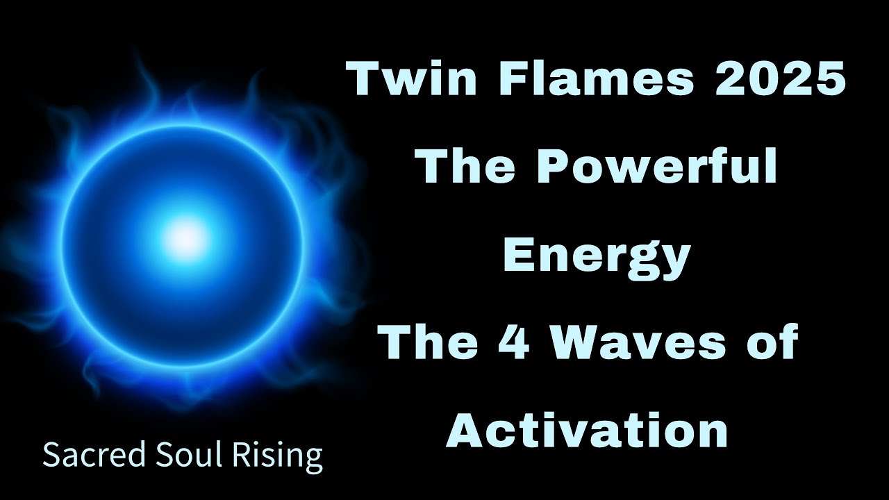 Twin Flames - 2025 The Powerful Energy The 4 Waves of Twins 💥💯