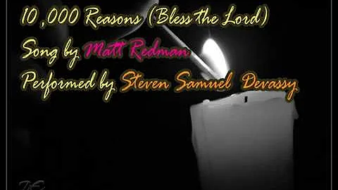 10 000 REASONS (Bless the Lord) lyrics by Matt Redman and performed by Steven Samuel Devassy