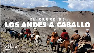 EL CRUCE DE LOS ANDES A CABALLO CON GAUCHO ARGENTINO CABALGATAS. TRAVESIAS 2022