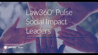 2024 Law360 Pulse Social Impact Leaders