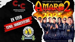 AMAR@2 - SOBREVIVIRÉ EN VIVO
