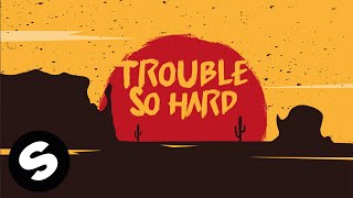 Le Pedre, DJs From Mars, Mildenhaus - Trouble So Hard  Resimi