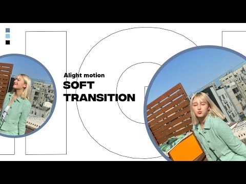 Alight Motion Soft Transition - YouTube