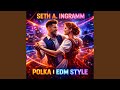 Polka I EDM Style