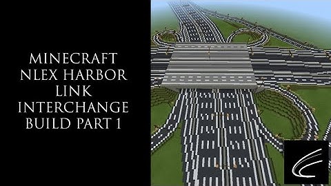 (4k) NLEX Harbor Link Interchange (SMART Connect) Part 1 - Minecraft Highway Interchange Build
